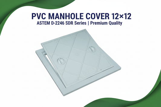PVC Manhole Cover 12×12 Banner - ASTM D-2246 SDR Series Premium Quality