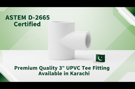 ASTM D-2665 Certified - Premium Quality 3" UPVC Tee Available in Karachi