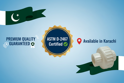 ASTM D-2467 Certified - Premium Quality UPVC Union SCH-80 Available in Karachi