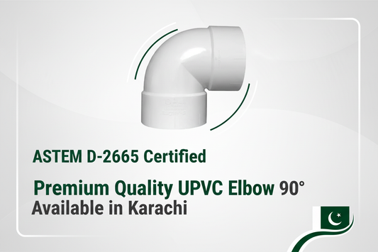 ASTM D-2665 Certified - Premium Quality UPVC Elbow 90° Available in Karachi