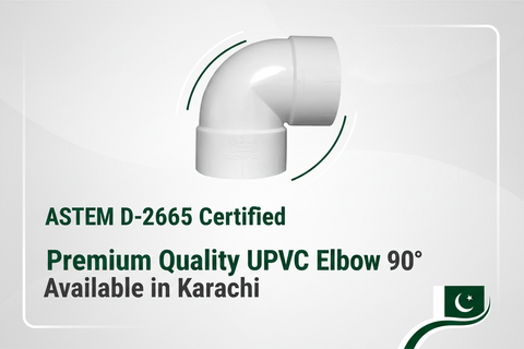 ASTM D-2665 Certified - Premium Quality UPVC Elbow 90° Available in Karachi