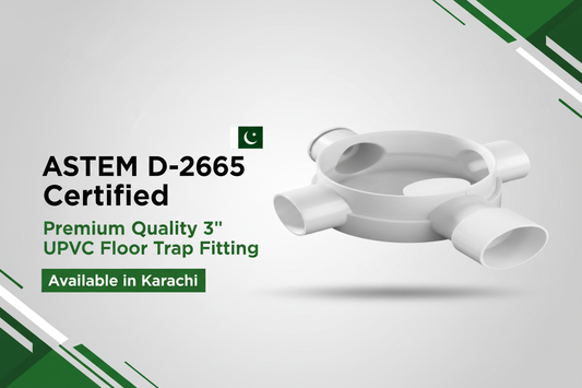 ASTM D-2665 Certified - Premium Quality 3" UPVC Floor Trap Available in Karachi