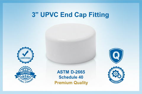 UPVC End Cap Fitting - ASTM D-2665 Schedule 40 Premium Quality