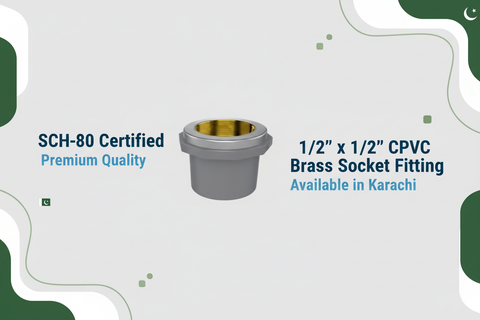 SCH-80 Certified - Premium Quality 1/2" x 1/2" CPVC Brass Socket Available in Karachi