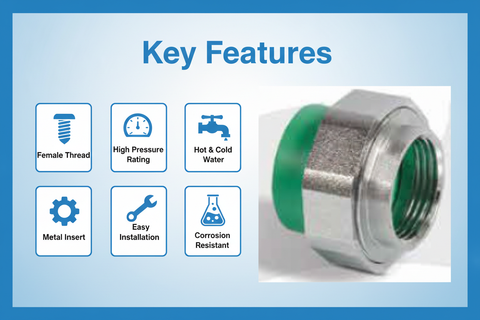 Features and benefits of PN-25 certified union female adaptor PPRc fitting