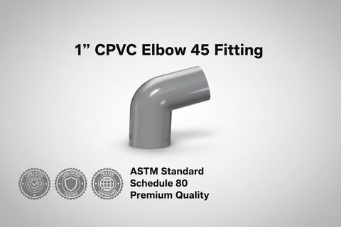 CPVC Elbow 45 Fitting - ASTM SCH-80 Schedule 80 Premium Quality