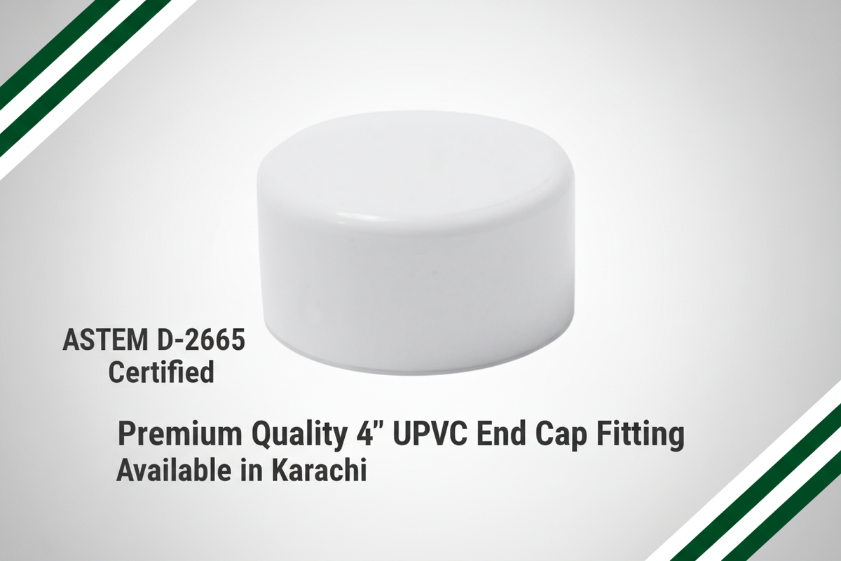 ASTM D-2665 Certified - Premium Quality 4" UPVC End Cap Available in Karachi