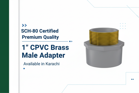 SCH-80 Certified - Premium Quality 1" CPVC Brass Male Adapter Available in Karachi
