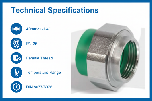 Technical specifications for union female adaptor PPRc 40mm×1-1/4" PN-25