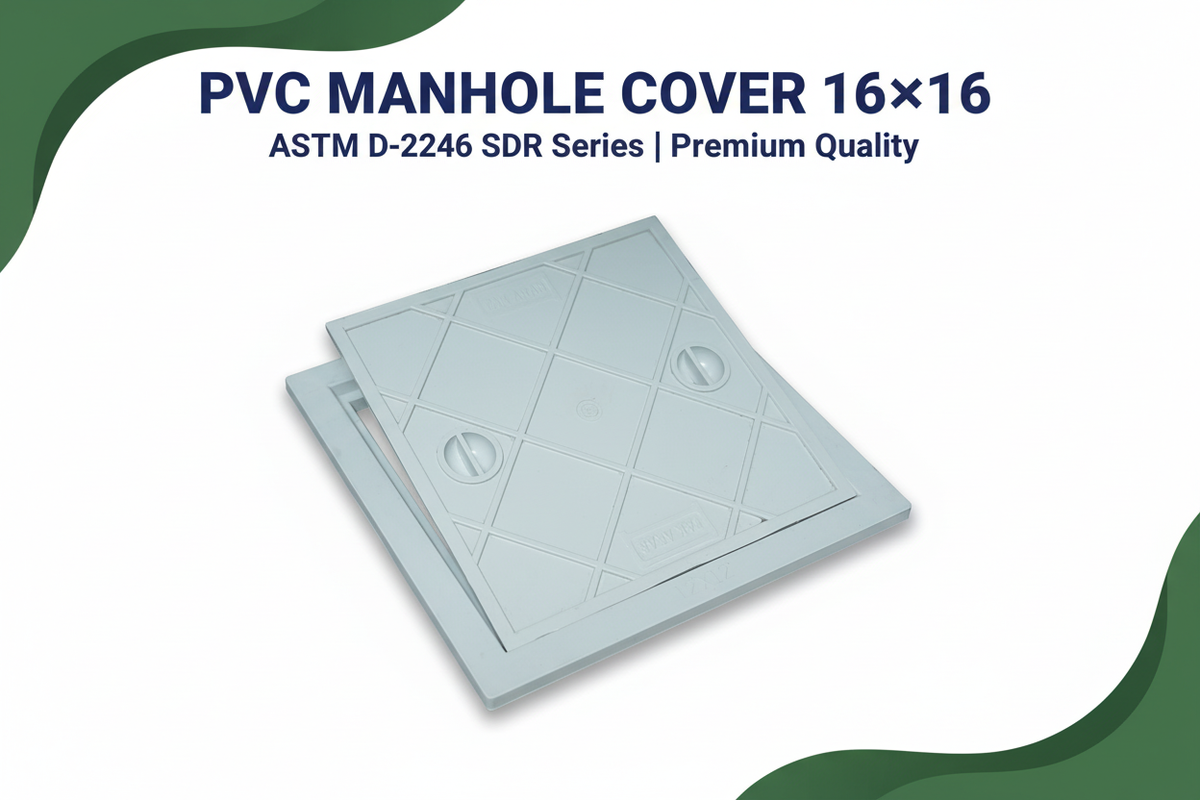 PVC Manhole Cover 16×16 Banner - ASTM D-2246 SDR Series Premium Quality