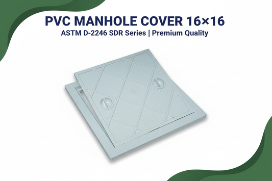 PVC Manhole Cover 16×16 Banner - ASTM D-2246 SDR Series Premium Quality