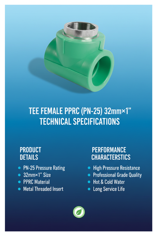 Tee Female PPRC PN-25 32mm×1 inch Technical Specifications