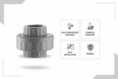 Gray CPVC Union Features - High Temperature Resistant, Chemical Resistant, Easy Installation, Durable