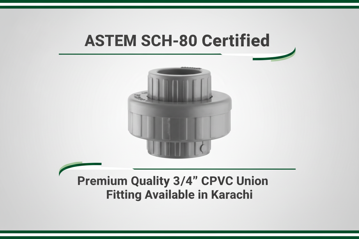 ASTM SCH-80 Certified - Premium Quality 3/4" CPVC Union Available in Karachi