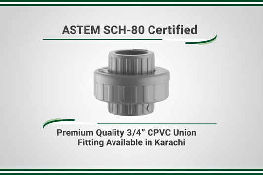 ASTM SCH-80 Certified - Premium Quality 3/4" CPVC Union Available in Karachi
