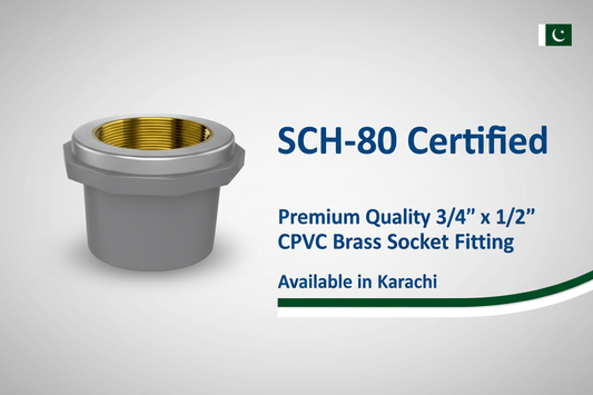 SCH-80 Certified - Premium Quality 3/4" x 1/2" CPVC Brass Socket Available in Karachi