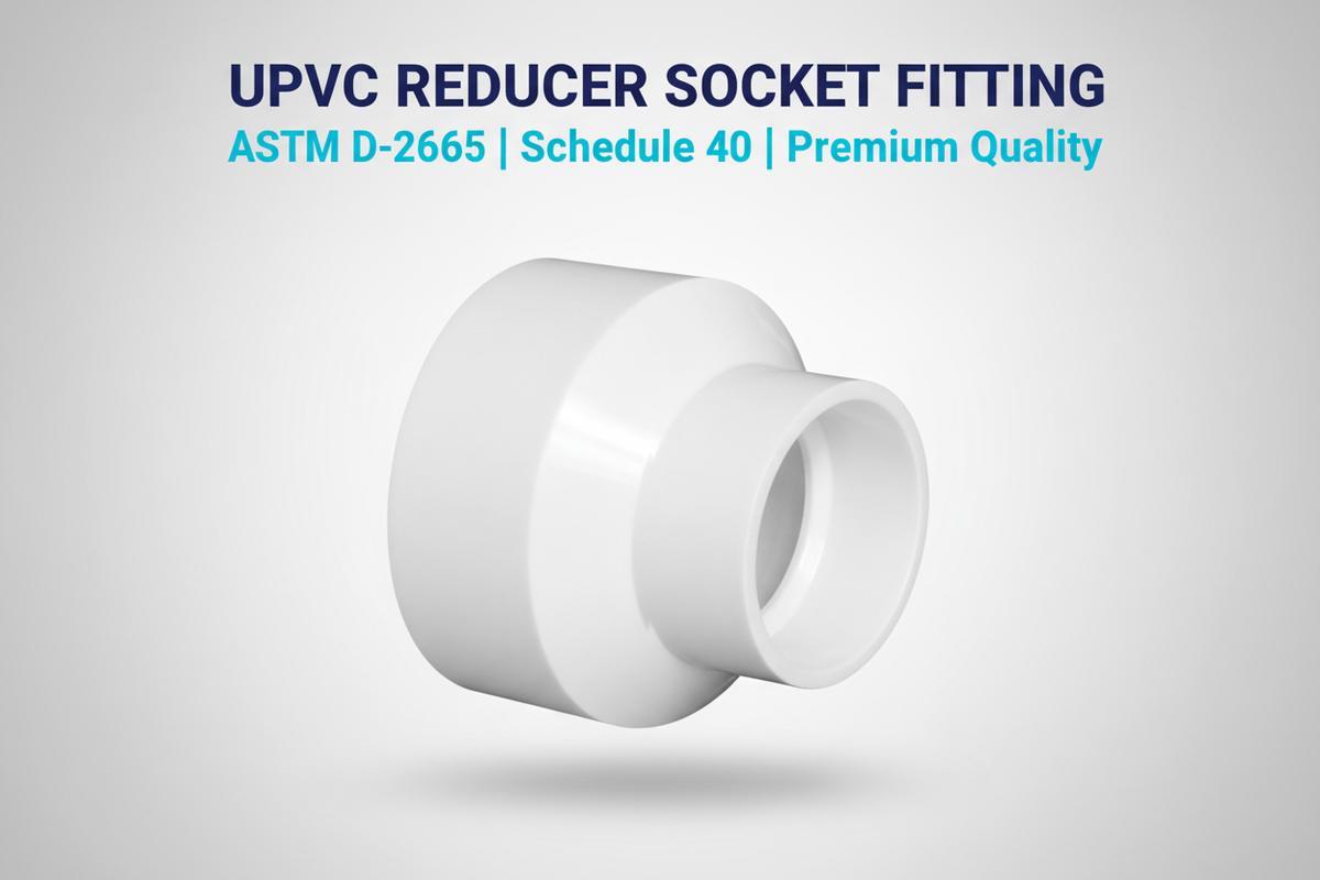 UPVC Reducer Socket Fitting - ASTM D-2665 Schedule 40 Premium Quality