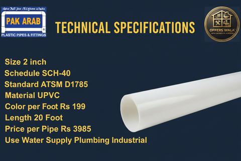 Pak Arab UPVC Pipe 2 inch SCH-40 White Technical Specifications