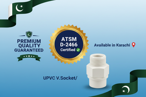 ASTM D-2466 Certified - Premium Quality UPVC V.Socket/Adapter Available in Karachi