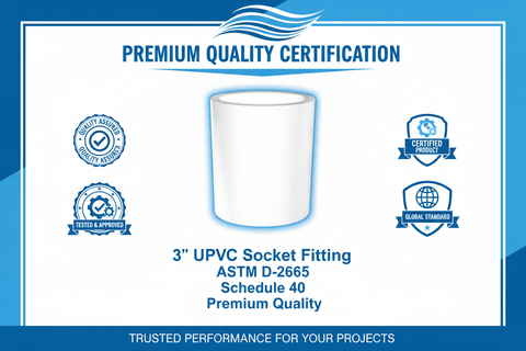 UPVC Socket Fitting - ASTM D-2665 Schedule 40 Premium Quality