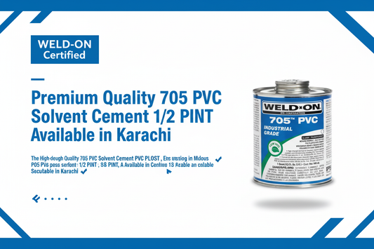 WELD-ON Certified Premium Quality 705 PVC Solvent Cement Available in Karachi