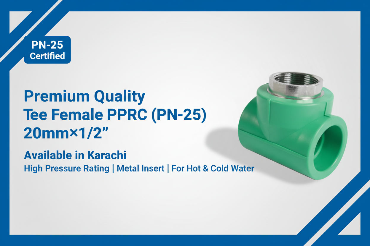 Tee Female PPRC PN-25 20mm×1/2 inch Premium Quality Available in Karachi