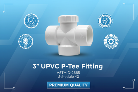 UPVC P-Tee Fitting - ASTM D-2665 Schedule 40 Premium Quality