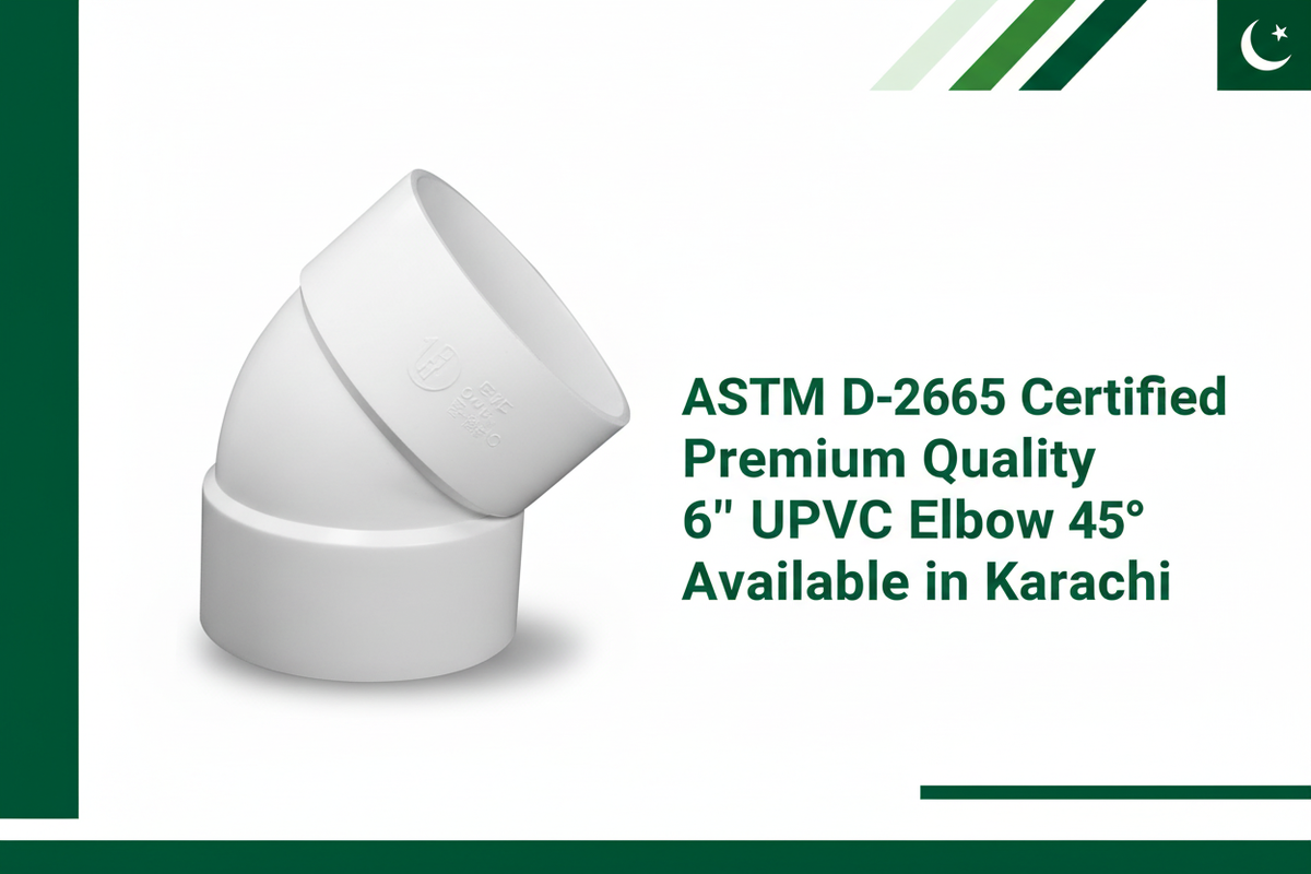 ASTM D-2665 Certified - Premium Quality 6" UPVC Elbow 45° Available in Karachi