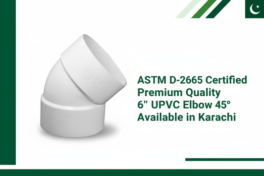 ASTM D-2665 Certified - Premium Quality 6" UPVC Elbow 45° Available in Karachi