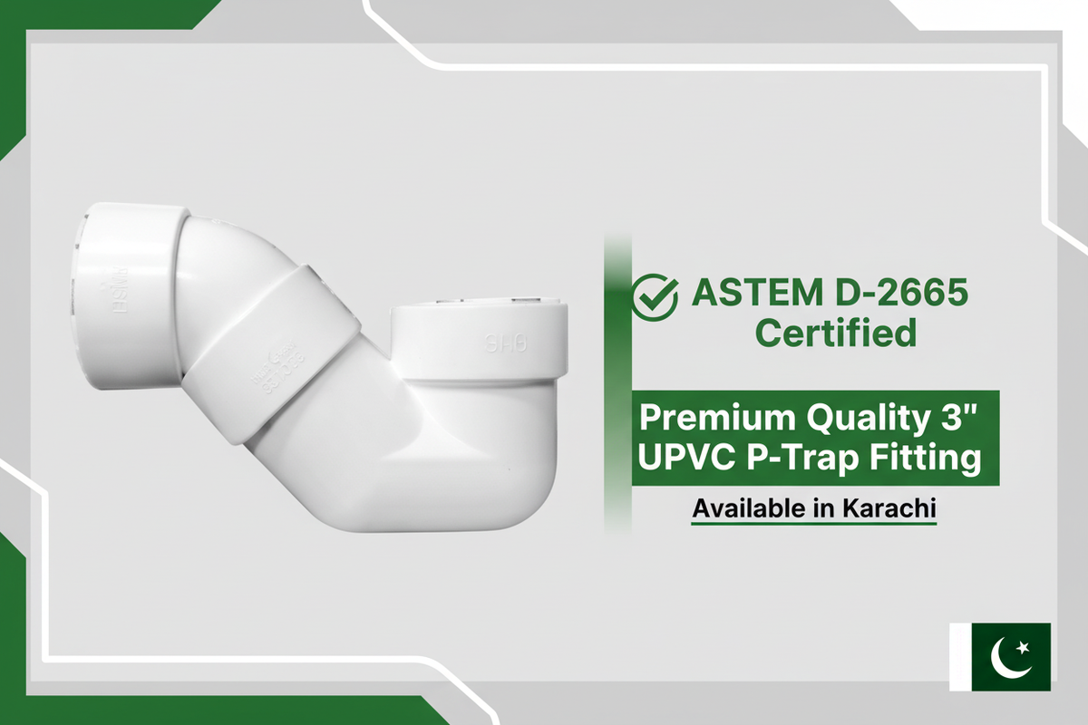 ASTM D-2665 Certified - Premium Quality 3" UPVC P-Trap Available in Karachi