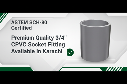 ASTM SCH-80 Certified - Premium Quality 3/4" CPVC Socket Available in Karachi